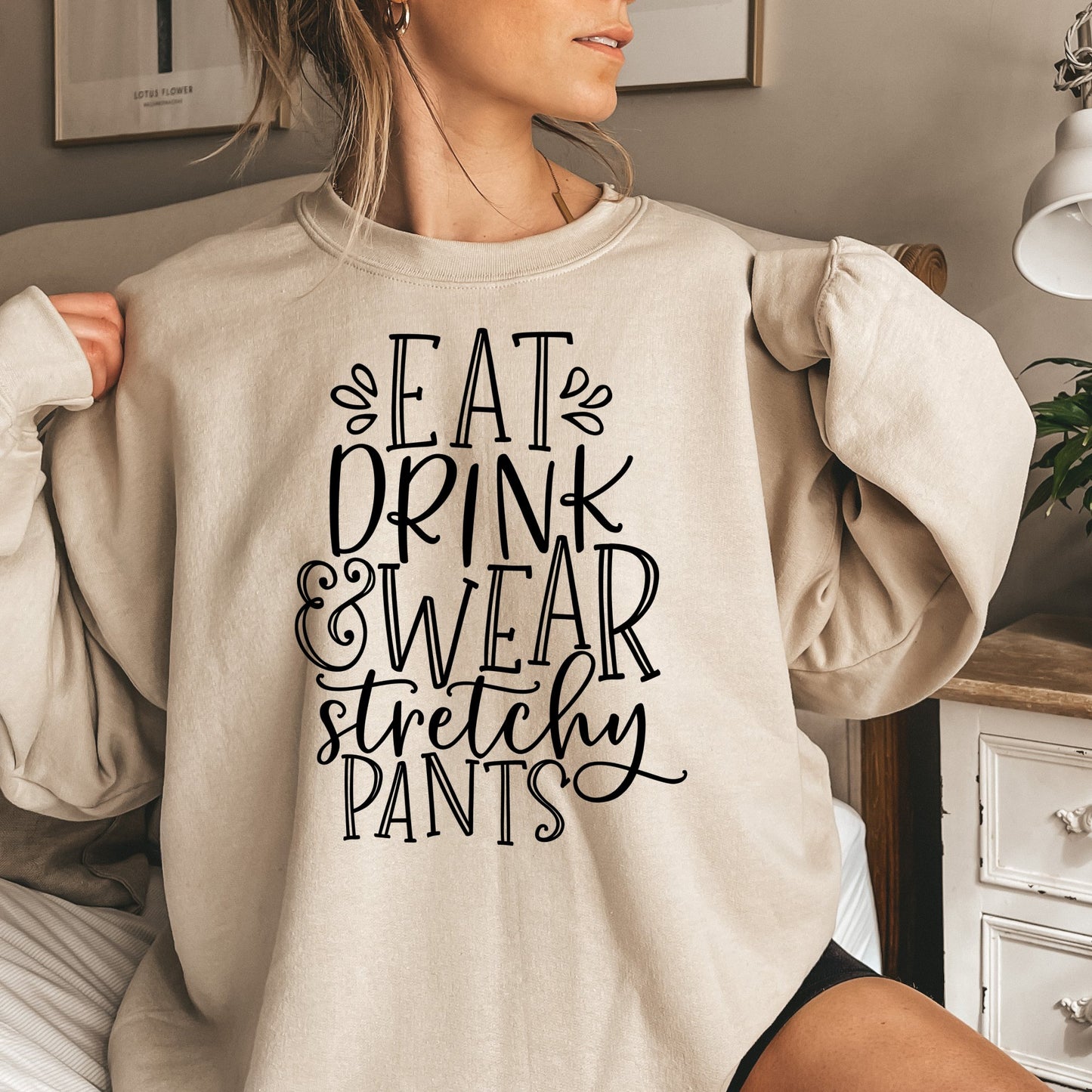 Eat Drink & Wear Stretchy Pants Thanksgiving Sweatshirt, Cute Thanksgiving Shirt, Fall Clothing, Thankful Family Shirts - Mardonyx Sweatshirt S / Sand