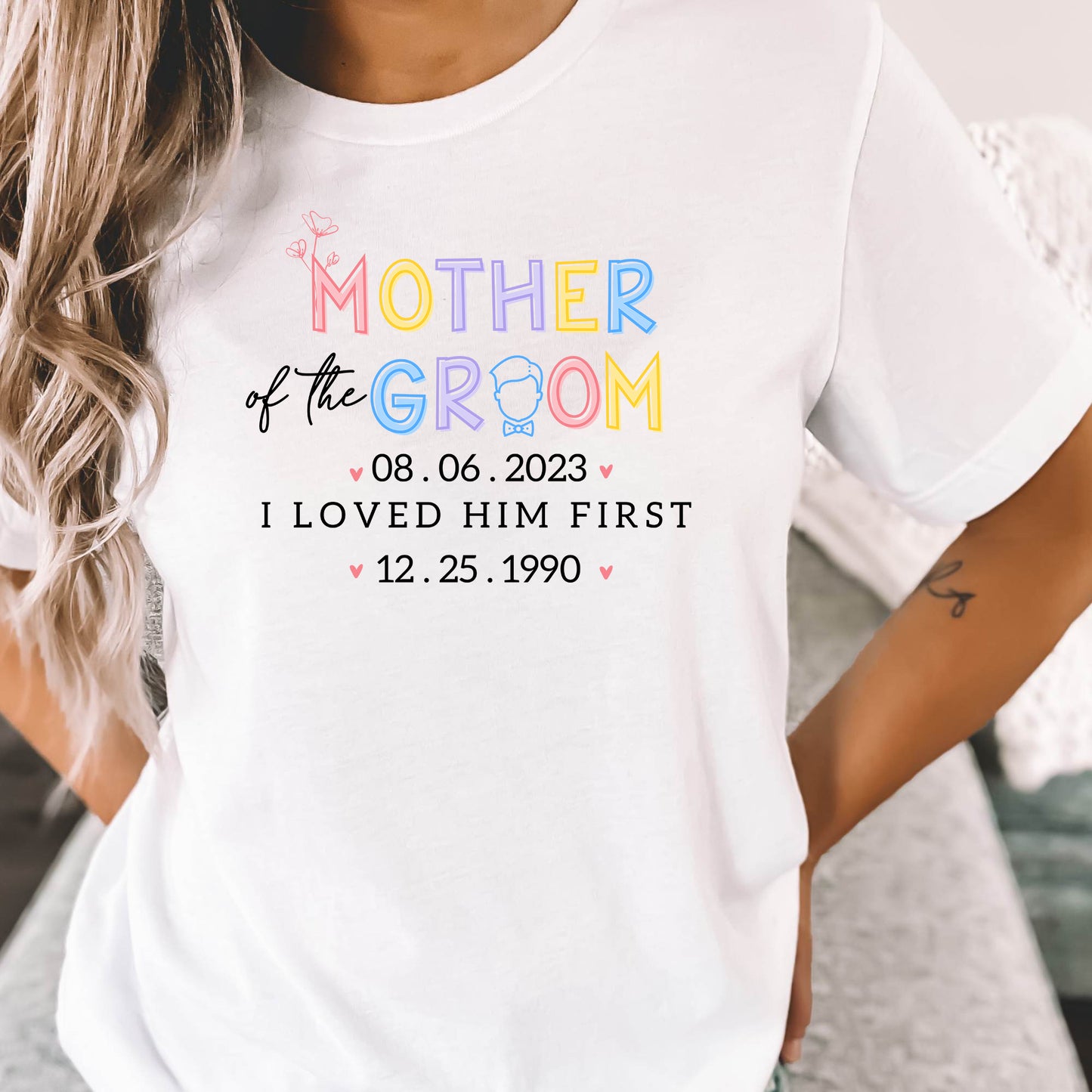 Personalized Mother Of The Groom I Loved Him First Shirt