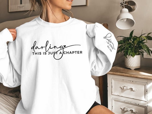 Darling This is Just a Chapter Not The Whole Story Sweatshirt - Mardonyx Sweatshirt