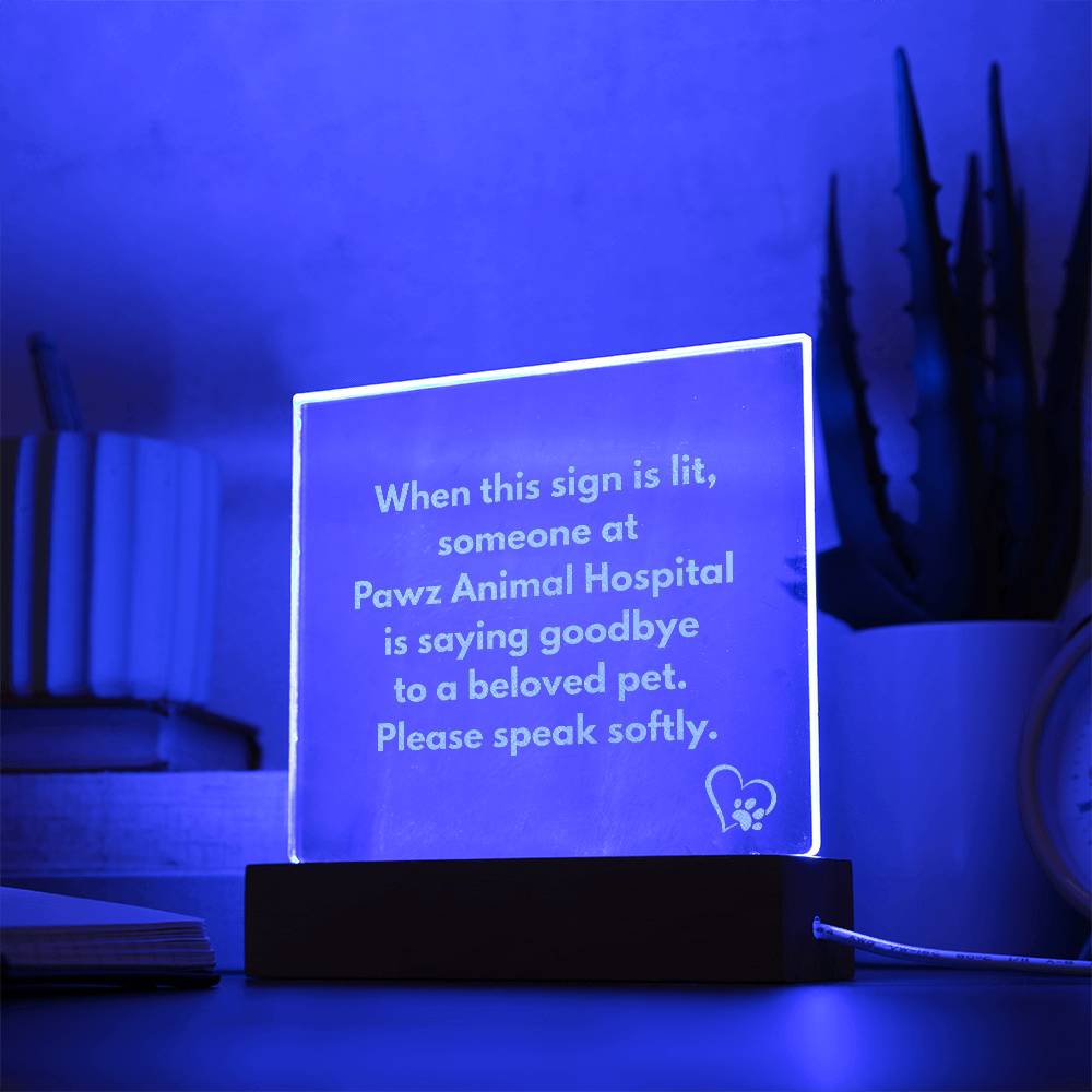 Veterinary Light Up Sign for Euthanasia - Engraved and Custom with Hospital Name