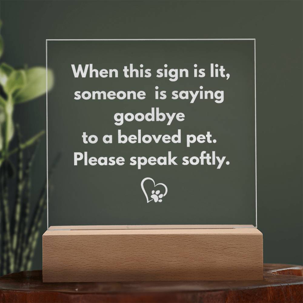 Veterinary Light Up Sigh for Euthanasia, Engraved Acrylic Sign, Compassionate Office Decor