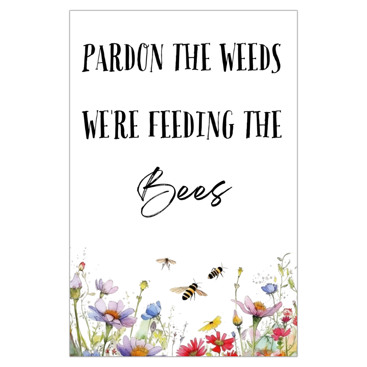 Pardon the Weeds Garden Flag, Bee Lovers Gift, Flower Garden Sign, Lawn Sign