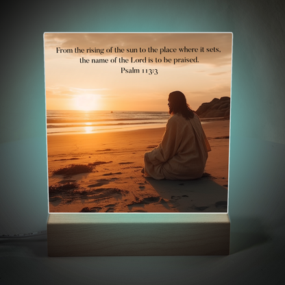 Christian Acrylic Square Plaque | From The Rising Sun To The Place Where It Sets | Psalm 113:3 - Mardonyx