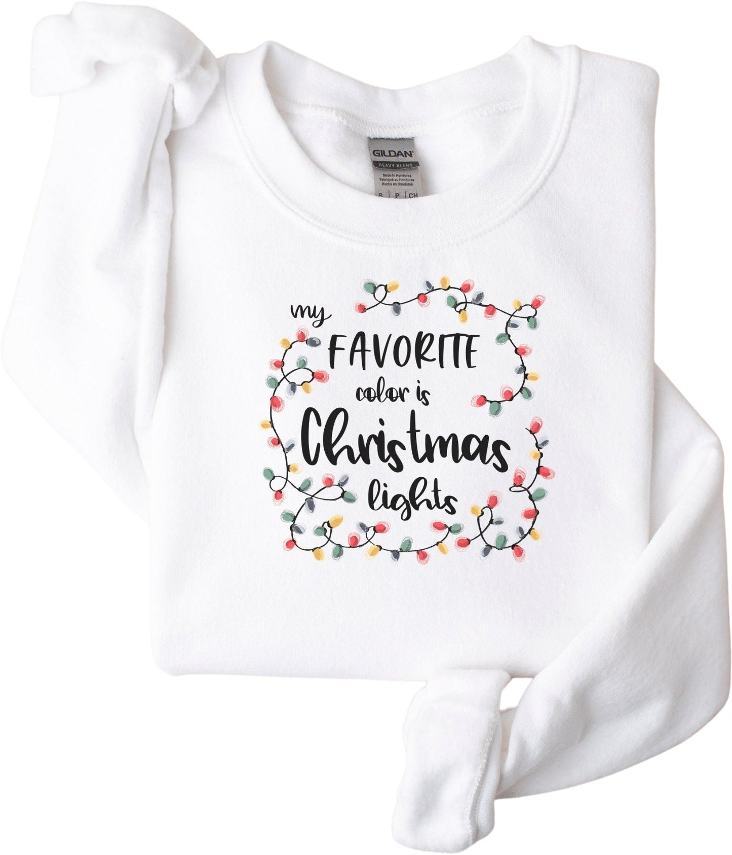 Women's Christmas Lights Sweatshirt, My Favorite Color Is Christmas Lights Sweater