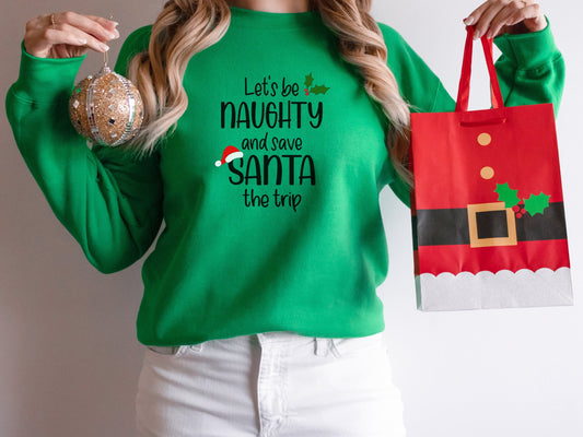 Let's Be Naughty Christmas Santa Sweatshirt, Ugly Christmas Sweater Women Funny, Ugly Christmas Sweater, Holiday Party Shirt