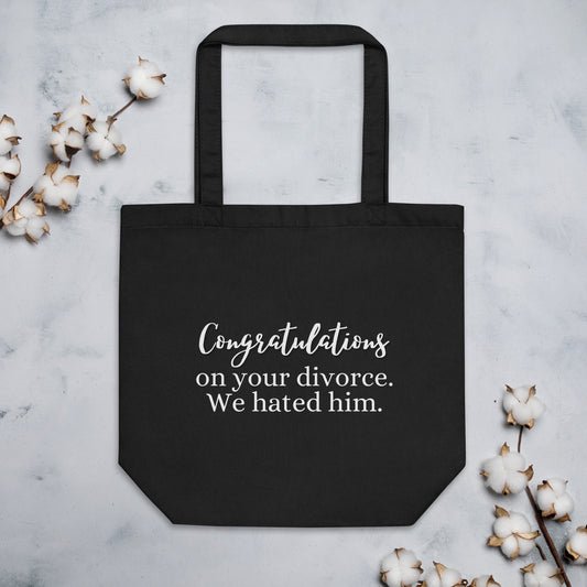 Congratulations on Your Divorce We Hated Him Eco-Friendly Tote Bag, Divorced Gifts for Her, Gift for Women, Newly Divorced - Mardonyx