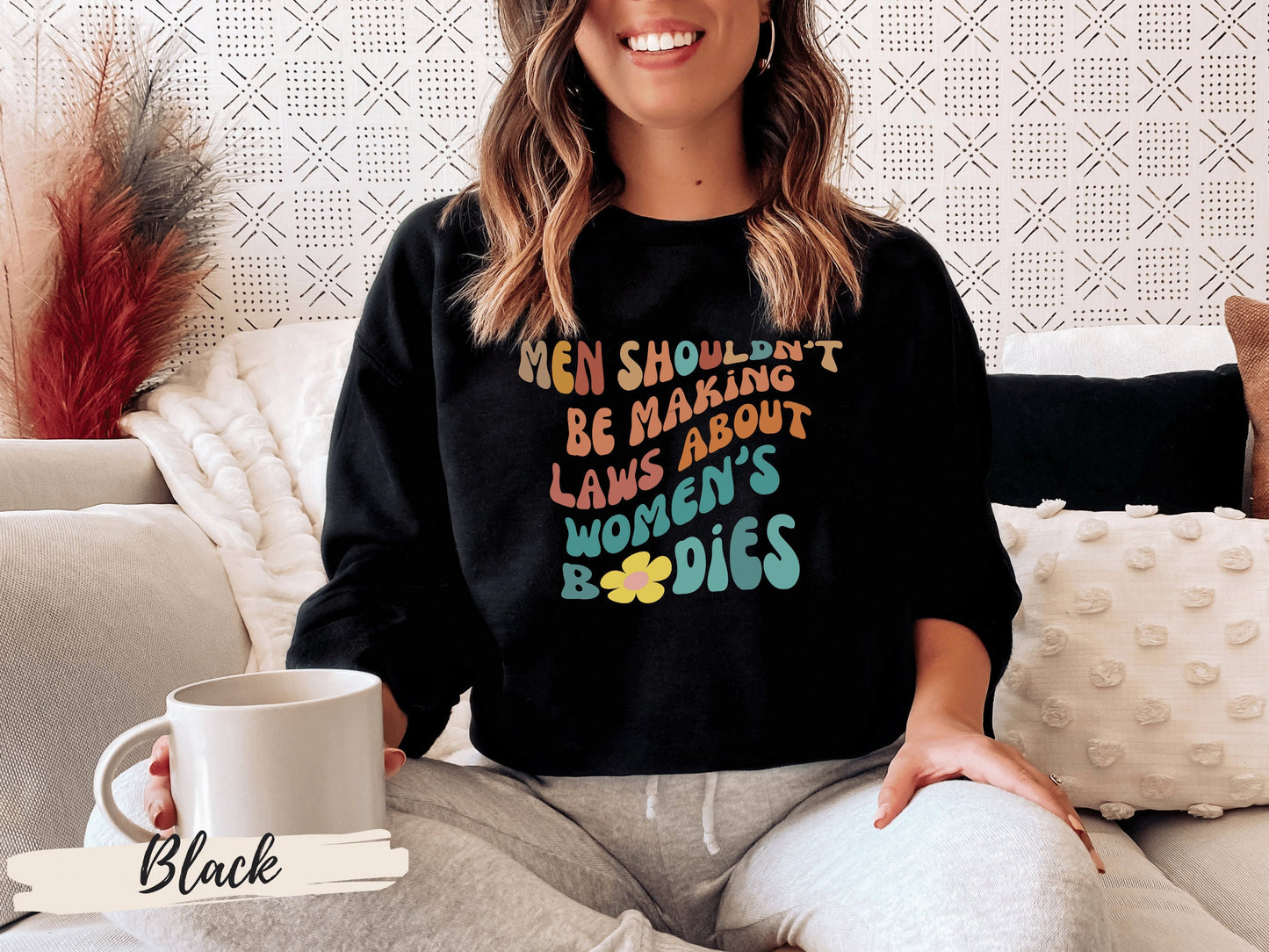 Women Rights Shirt,Feminism Shirt, Pro Choice Shirt, Reproductive Rights, Men Shouldn't Make Laws About Women's Bodies Sweatshirt