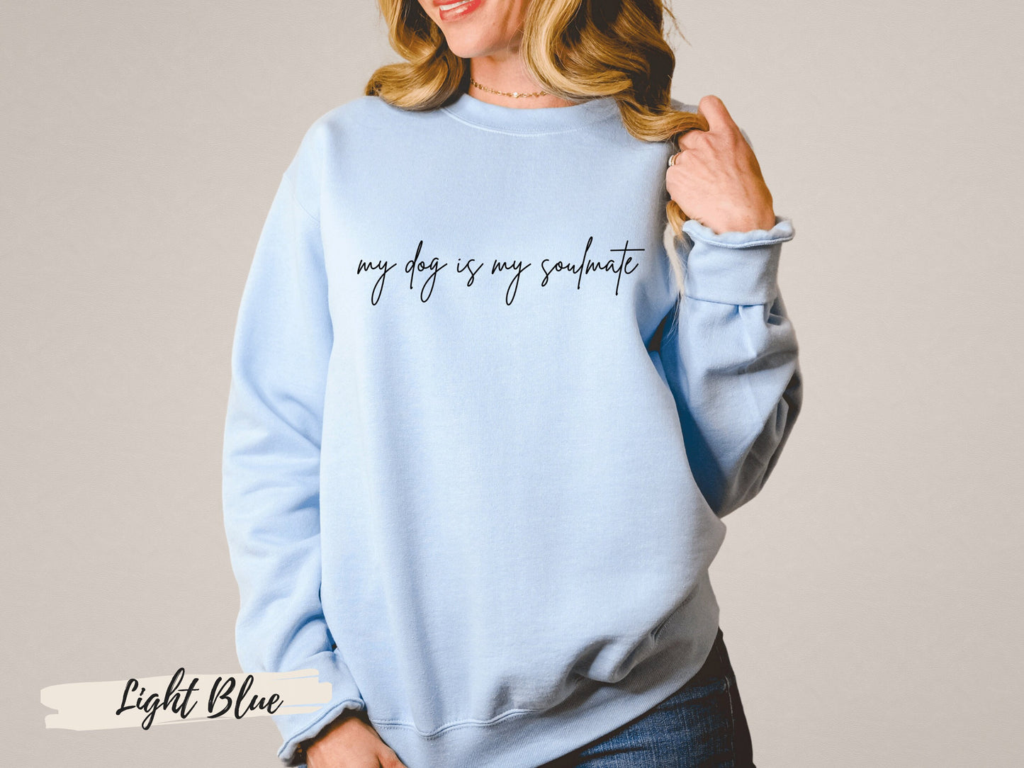 My Dog is My Soulmate Sweatshirt, Dog Mom Shirt, Dog Mom T-shirt, Dog Mom Shirt, Dog Mom Sweatshirt, Gift for Dog Mom, Fur Mom Gift