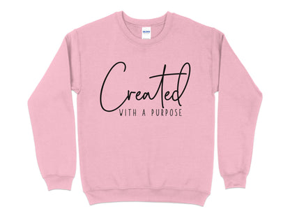 Created With a Purpose Sweatshirt, Inspirational Quote Pullover, Motivational Unisex Sweater, Casual Chic Comfy Top - Mardonyx Sweatshirt S / Light Pink