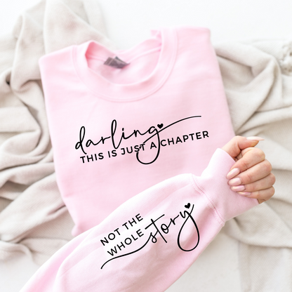 Darling This is Just a Chapter Not The Whole Story Sweatshirt - Mardonyx Sweatshirt S / Light Pink