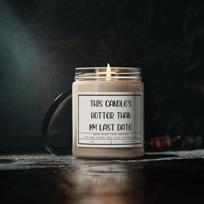 This Candle's Hotter Than My Last Date Funny Soy Candle, Glass Candle Jar, 9oz - Mardonyx Candle