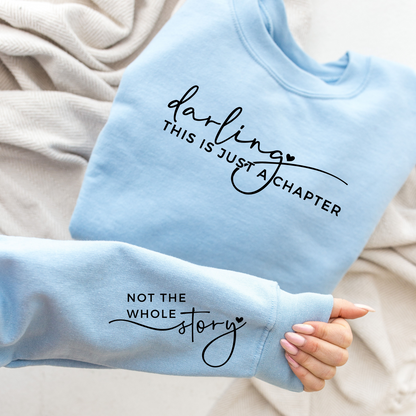 Darling This is Just a Chapter Not The Whole Story Sweatshirt - Mardonyx Sweatshirt S / Light Blue