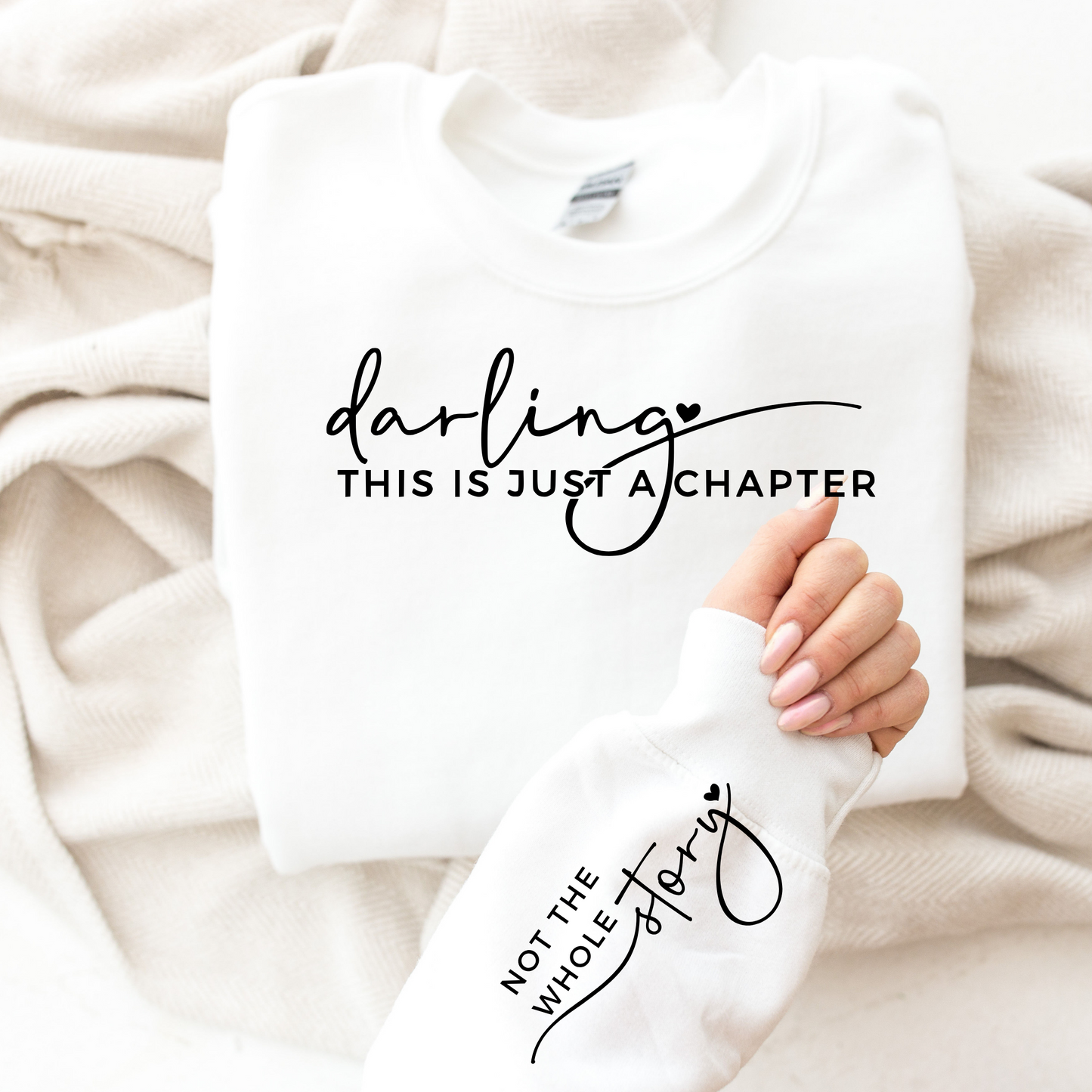 Darling This is Just a Chapter Not The Whole Story Sweatshirt - Mardonyx Sweatshirt S / White