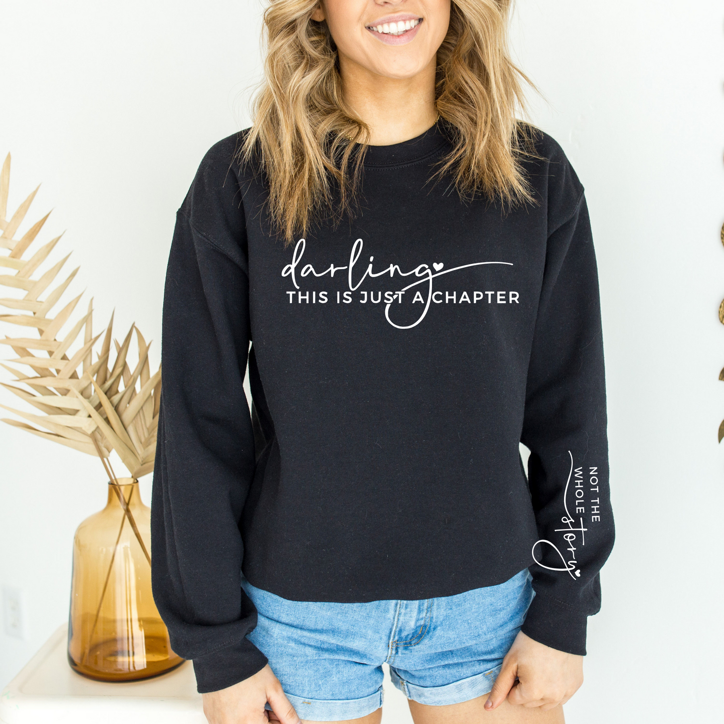 Darling This is Just a Chapter Not The Whole Story Sweatshirt - Mardonyx Sweatshirt