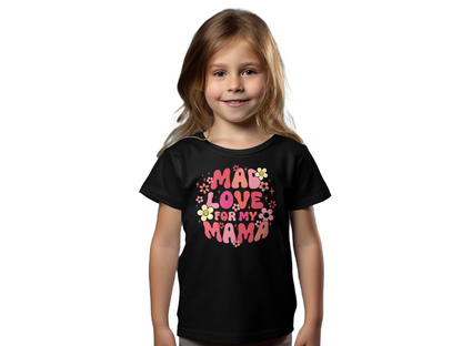 Mad Love for my Mama T-Shirt, Kids Valentines Shirt, Baby Girl Valentines Outfit, Kids Girls Valentine's Day Shirt - Mardonyx T-Shirt