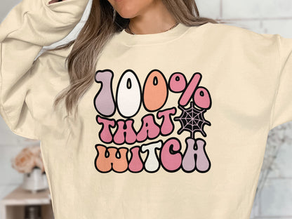 100% That Witch Sweatshirt, Funny Halloween Sweatshirt - Mardonyx Sweatshirt