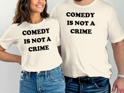 Comedy Is Not A Crime Statement Shirt product