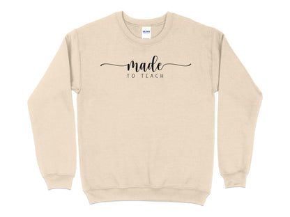 Made to Teach Elegant Script Sweatshirt, Teacher Appreciation Gift, Casual Educator Top, Unisex Crew Neck - Mardonyx Sweatshirt S / Sand