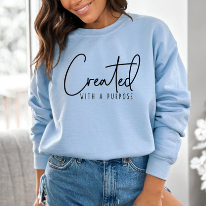 Created With a Purpose Sweatshirt, Inspirational Quote Pullover, Motivational Unisex Sweater, Casual Chic Comfy Top - Mardonyx Sweatshirt