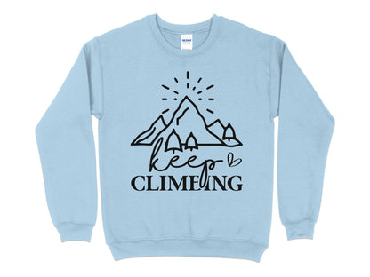 Adventure Mountain Sweatshirt, Keep Climbing Hiking Graphic Pullover, Outdoor Unisex Casual Top, Nature Lover Gift Idea - Mardonyx Sweatshirt S / Light Blue