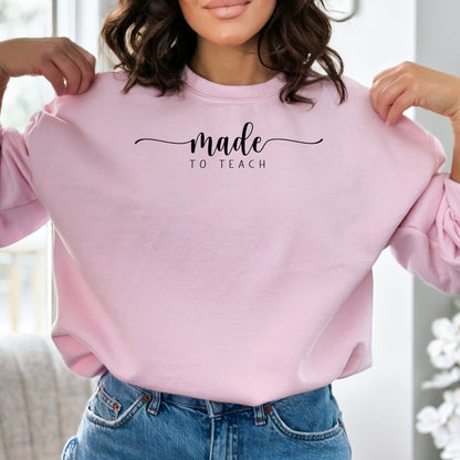 Made to Teach Elegant Script Sweatshirt, Teacher Appreciation Gift, Casual Educator Top, Unisex Crew Neck - Mardonyx Sweatshirt