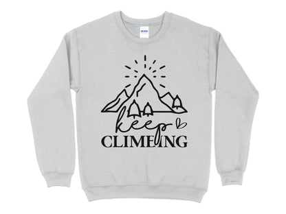 Adventure Mountain Sweatshirt, Keep Climbing Hiking Graphic Pullover, Outdoor Unisex Casual Top, Nature Lover Gift Idea - Mardonyx Sweatshirt S / Sport Grey