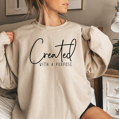 Created With a Purpose Sweatshirt, Inspirational Quote Pullover, Motivational Unisex Sweater, Casual Chic Comfy Top - Mardonyx Sweatshirt