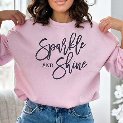 Women's Inspirational Sweatshirt - Sparkle and Shine