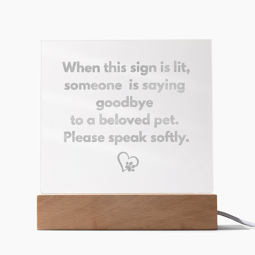 Veterinary Light Up Sigh for Euthanasia, Engraved Acrylic Sign, Compassionate Office Decor