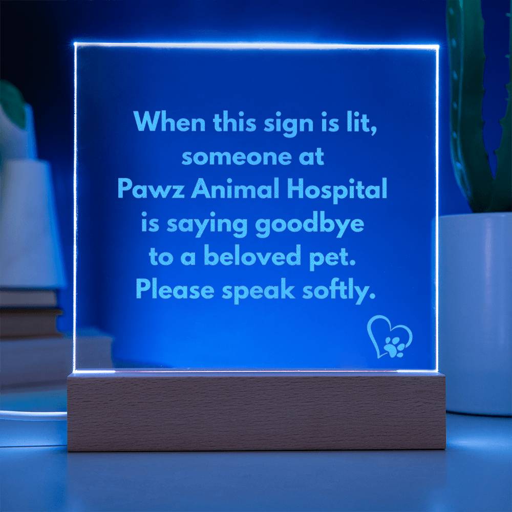Veterinary Light Up Sign for Euthanasia - Engraved and Custom with Hospital Name