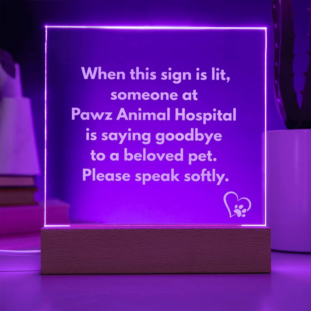 Veterinary Light Up Sign for Euthanasia - Engraved and Custom with Hospital Name