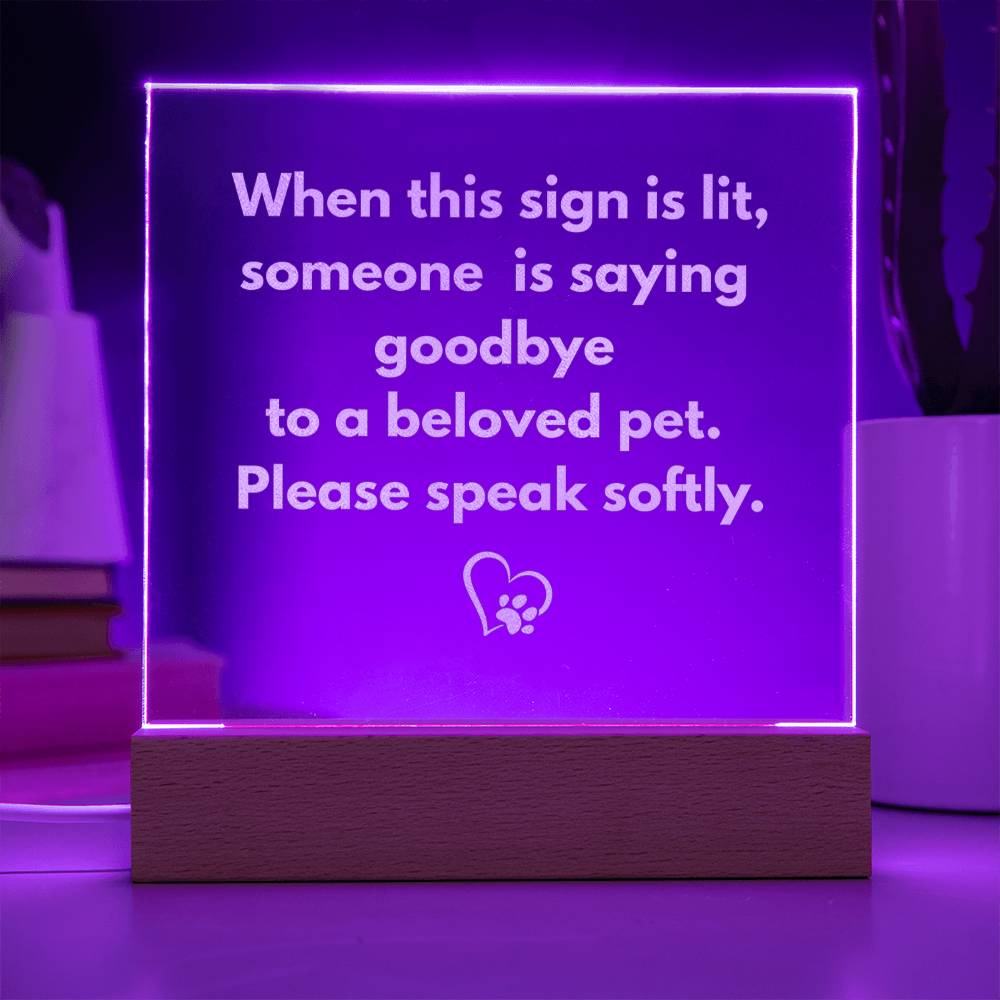 Veterinary Light Up Sigh for Euthanasia, Engraved Acrylic Sign, Compassionate Office Decor