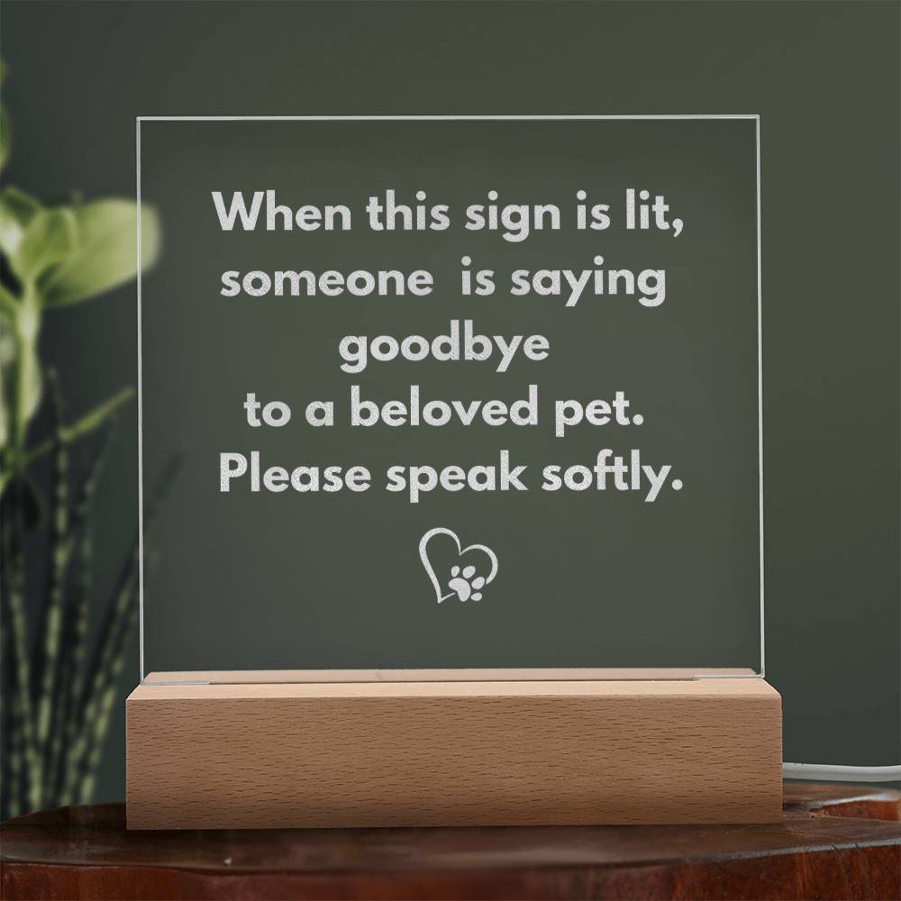 Veterinary Light Up Sigh for Euthanasia, Engraved Acrylic Sign, Compassionate Office Decor