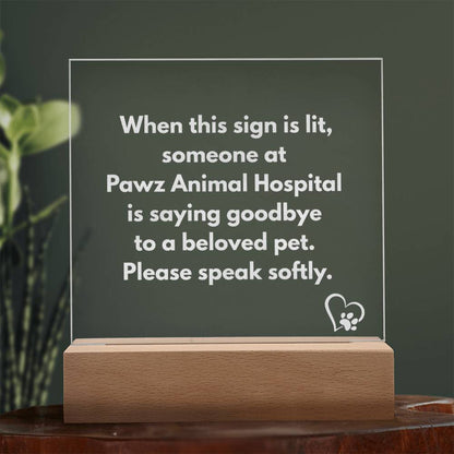 Veterinary Light Up Sign for Euthanasia - Engraved and Custom with Hospital Name