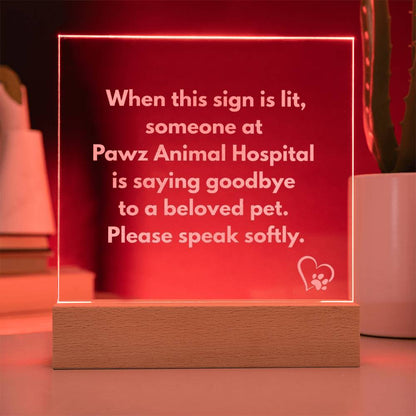 Veterinary Light Up Sign for Euthanasia - Engraved and Custom with Hospital Name