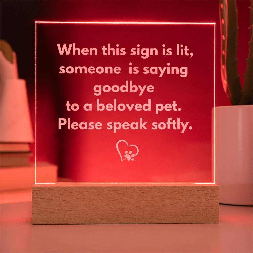 Veterinary Light Up Sigh for Euthanasia, Engraved Acrylic Sign, Compassionate Office Decor