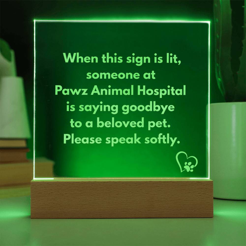 Veterinary Light Up Sign for Euthanasia - Engraved and Custom with Hospital Name