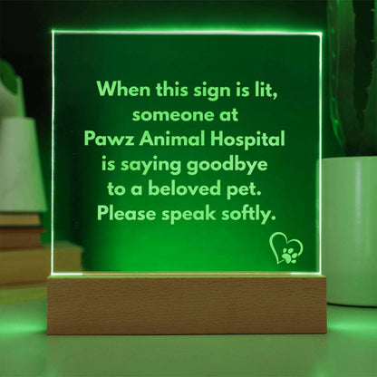 Veterinary Light Up Sign for Euthanasia - Engraved and Custom with Hospital Name