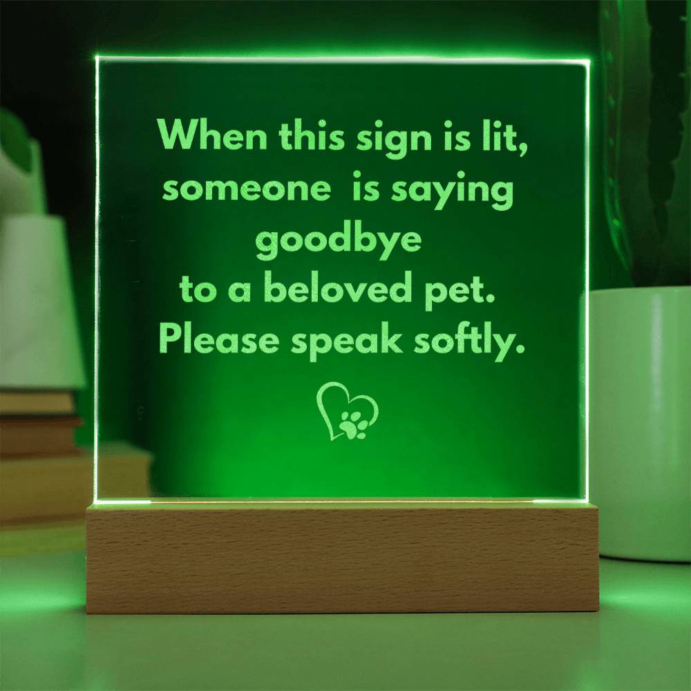 Veterinary Light Up Sigh for Euthanasia, Engraved Acrylic Sign, Compassionate Office Decor