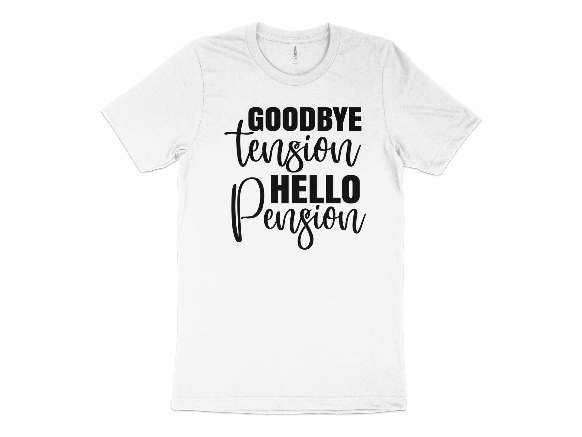 Goodbye Tension Hello Pension T-Shirt, Retirement Gifts for Her, Seniors Shirt, Retirement T-Shirt for Women, - Mardonyx T-Shirt Default Title / XS / White