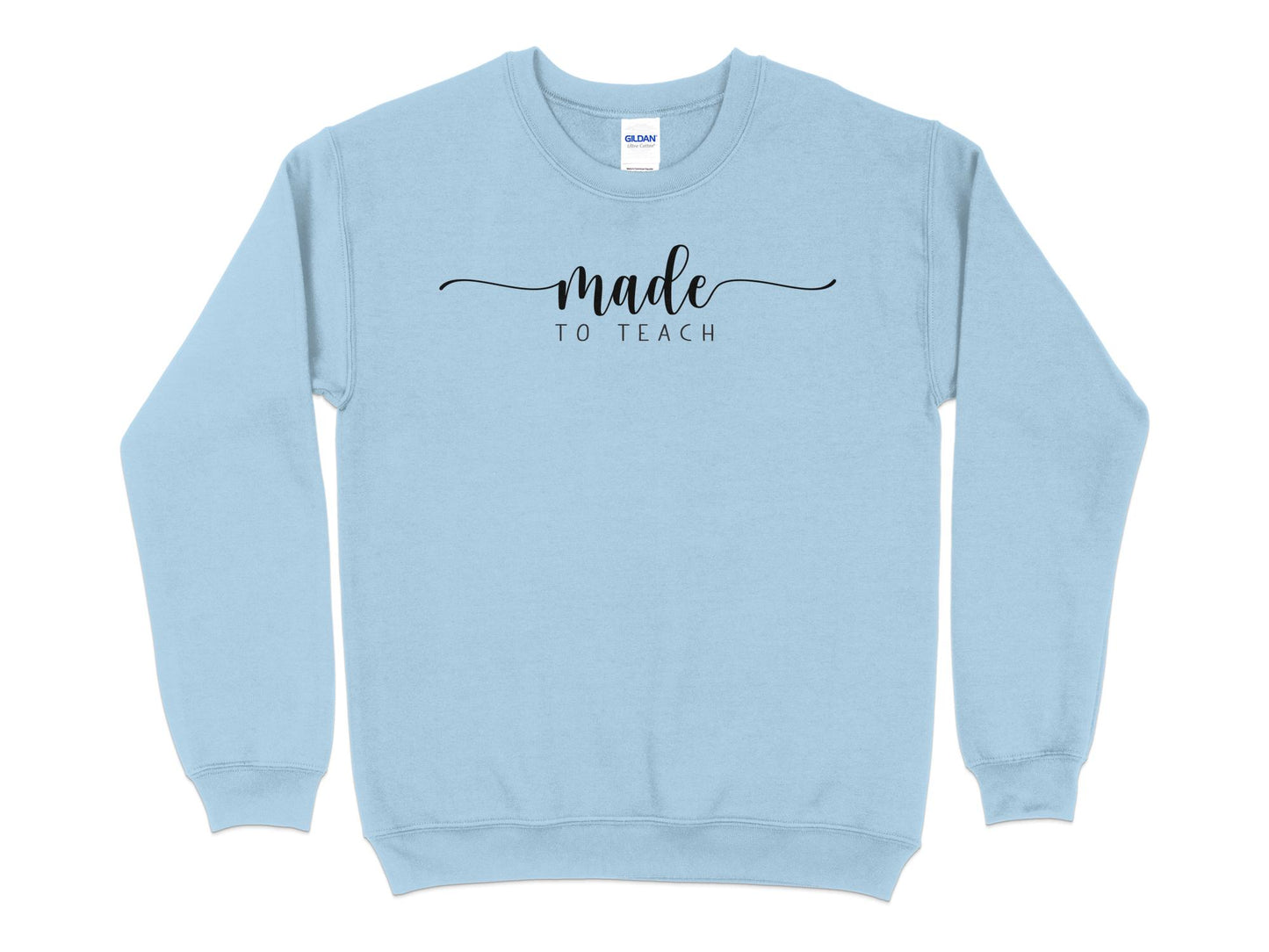 Made to Teach Elegant Script Sweatshirt, Teacher Appreciation Gift, Casual Educator Top, Unisex Crew Neck - Mardonyx Sweatshirt S / Light Blue