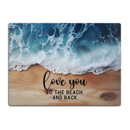 Textured Glass Chopping Board with Faux Wood and Ocean Backdrop - Love You to the Beach and Back