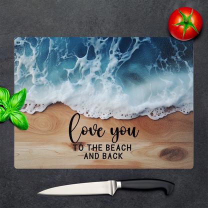 Textured Glass Chopping Board with Faux Wood and Ocean Backdrop - Love You to the Beach and Back