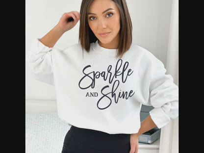 Women's Inspirational Sweatshirt - Sparkle and Shine