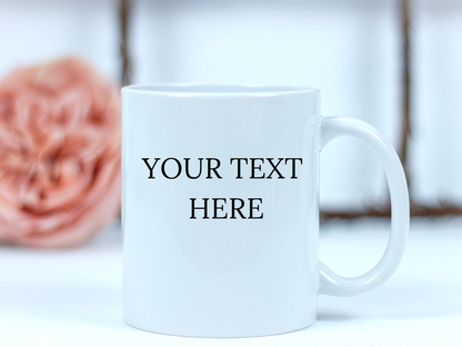 Personalized 11 oz Coffee Mug - Create Your Own Design