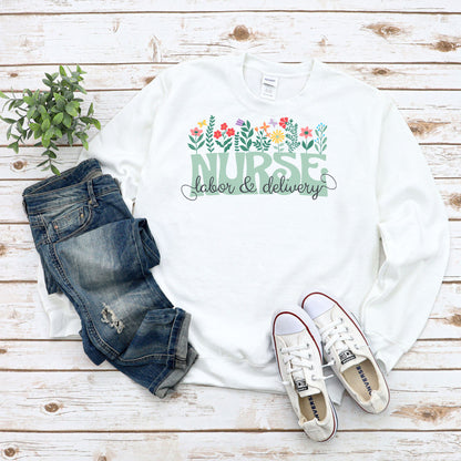 Labor & Delivery Nurse Appreciation Sweatshirt