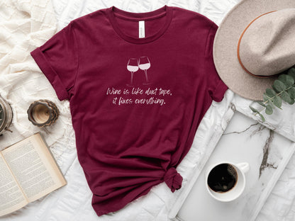 Wine is Like Duct Tape It Fixes Everything T-Shirt, Wine Lover Gift, Wine T-Shirt, Wine Shirts Women, Wine Party Shirt, Gift for Wine Lover