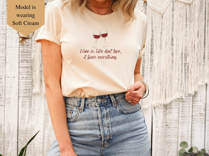 Wine is Like Duct Tape It Fixes Everything T-Shirt, Wine Lover Gift, Wine T-Shirt, Wine Shirts Women, Wine Party Shirt, Gift for Wine Lover