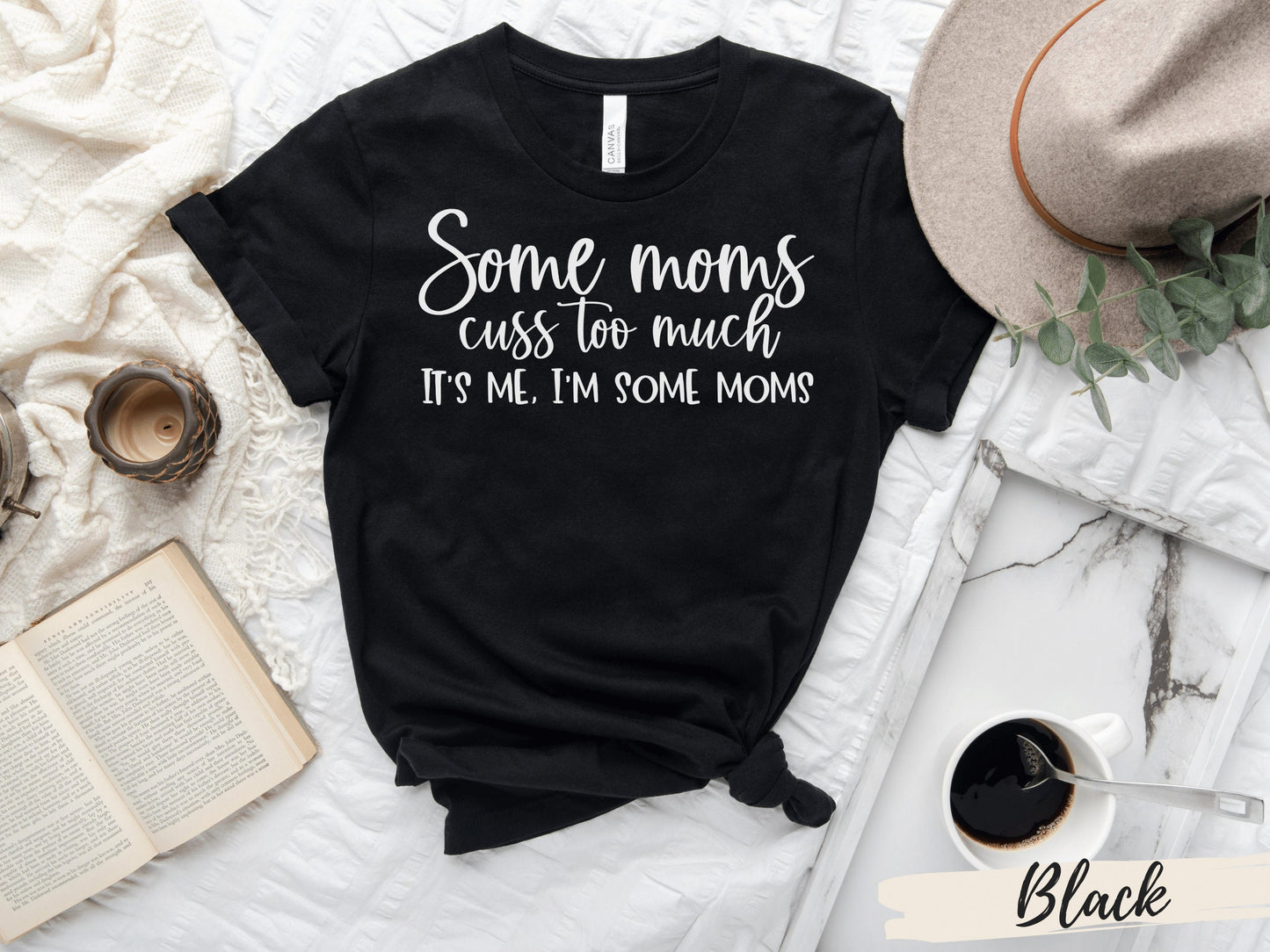 Some Moms Cuss T-Shirt, Funny Mom Shirt, Some Moms Cuss Shirt, Mom Shirt, Gifts for Mom, I'm that Mom, I'm Some Moms, Mothers Day Shirt