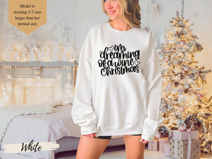 Funny Christmas Sweatshirt, I'm Dreaming of a Wine Christmas, Ugly Christmas Shirt - Mardonyx Sweatshirt White / Unisex - Small